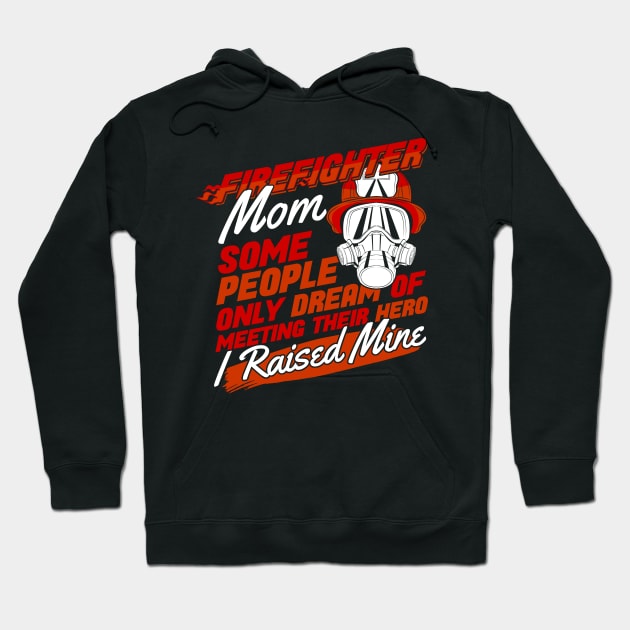 Proud Firefighter Mom Gift Hoodie by Dolde08